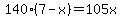 140%287-x%29=105x