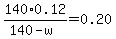 140%2A0.12%2F%28140-w%29=0.20