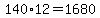 140%2A12=1680