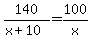 140%2F%28x%2B10%29+=+100%2Fx
