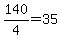 140%2F4=35