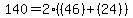 140=2%28%2846%29%2B%2824%29%29