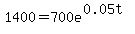 1400=700e%5E%280.05t%29