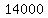 14000