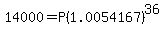 14000=P%281.0054167%29%5E36