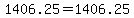 1406.25=1406.25