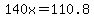 140x+=+110.8