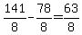 141%2F8-78%2F8=63%2F8