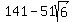 141-51sqrt%286%29
