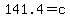 141.4=c