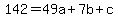 142=49a%2B7b%2Bc