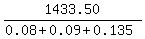 1433.50%2F%280.08%2B0.09+%2B+0.135%29