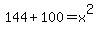 144%2B100=x%5E2