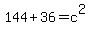 144%2B36+=+c%5E2
