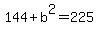 144%2Bb%5E2=225