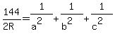 144%2F%282R%29+=+1%2F%28a%5E2%29+%2B+1%2F%28b%5E2%29+%2B+1%2F%28c%5E2%29