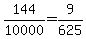 144%2F10000+=+9%2F625