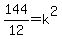 144%2F12=k%5E2