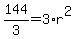 144%2F3=3%2Ar%5E2