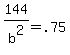 144%2Fb%5E2+=+.75