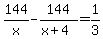 144%2Fx+-+144%2F%28x%2B4%29+=+1%2F3