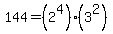 144=%282%5E4%29%2A%283%5E2%29