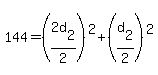 144=%282d%5B2%5D%2F2%29%5E2%2B%28d%5B2%5D%2F2%29%5E2