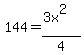 144=%283x%5E2%29%2F4