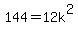144=12k%5E2