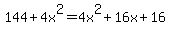 144+%2B+4x%5E2+=+4x%5E2+%2B+16x+%2B+16