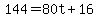 144+=+80t+%2B+16