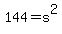 144+=+s%5E2