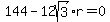 144-12sqrt%283%29%2Ar=0