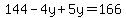 144-4y%2B5y=166