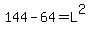 144-64=L%5E2