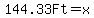 144.33Ft+=x