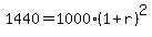 1440+=+1000%281%2Br%29%5E2