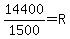 14400%2F1500+=+R