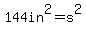 144in%5E2=s%5E2