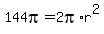 144pi=2pi%2Ar%5E2