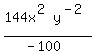 144x%5E%282%29y%5E%28-2%29%2F%28-100%29