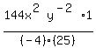 144x%5E%282%29y%5E%28-2%29%2F%28-4%29+%2A+1%2F%2825%29