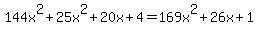 144x%5E2%2B25x%5E2%2B20x%2B4=169x%5E2%2B26x%2B1
