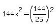 144x%5E2+=+%28144%2F25%29%5E2