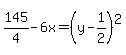 145%2F4+-+6x=%28y-1%2F2%29%5E2
