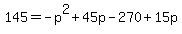 145=-p%5E2%2B45p-270%2B15p