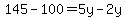 145-100=5y-2y