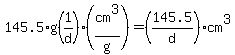 145.5%2Ag%281%2Fd%29%28cm%5E3%2Fg%29=%28145.5%2Fd%29%2Acm%5E3