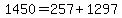 1450=257%2B1297