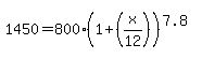 1450=800%281%2B%28x%2F12%29%29%5E%287.8%29+